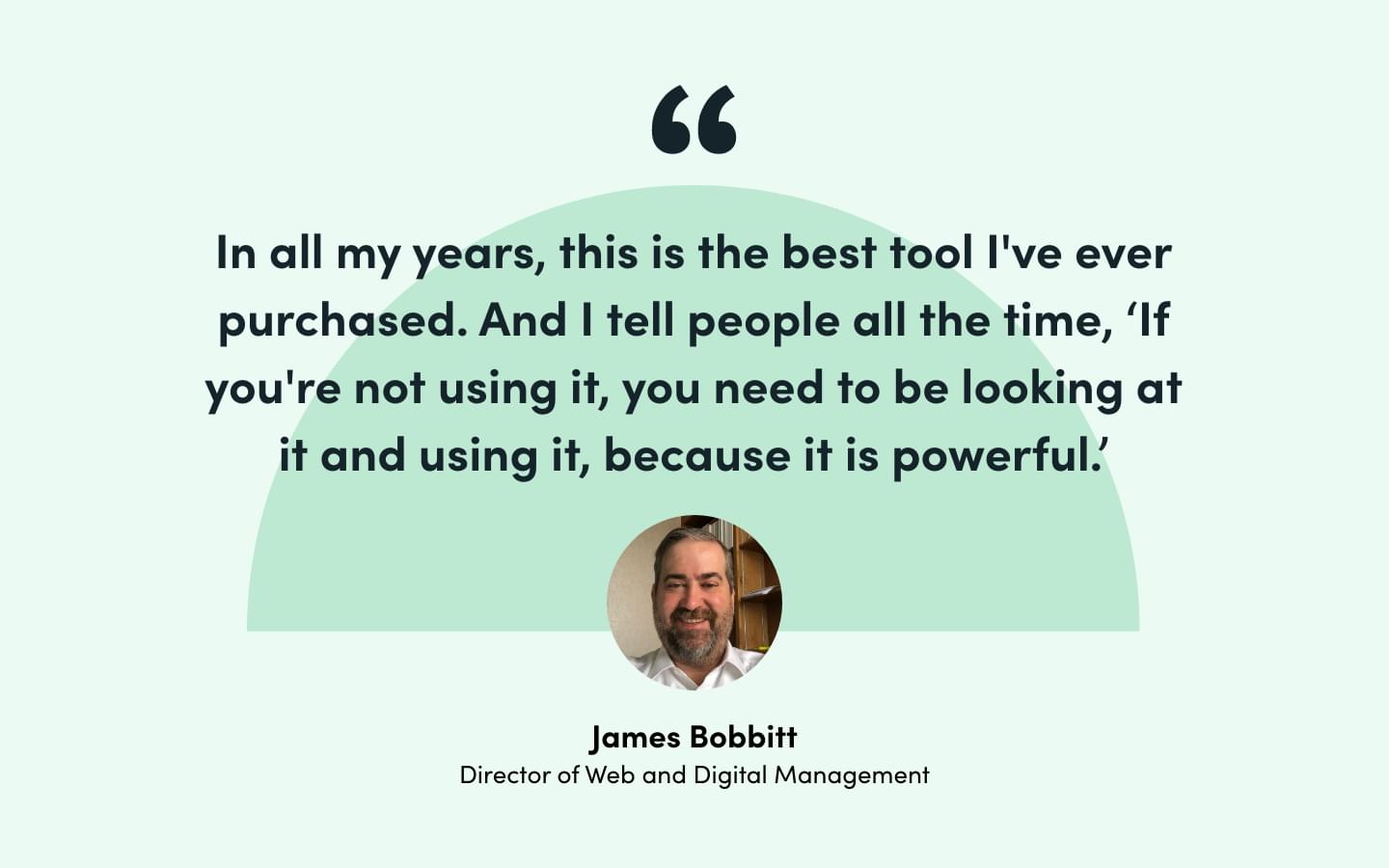 Quote from James Bobbitt, Director of Web and Digital Management at Willis-Knighton Health System