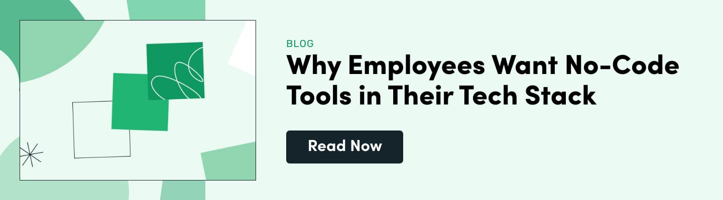 why employees want no-code tools in their tech stack