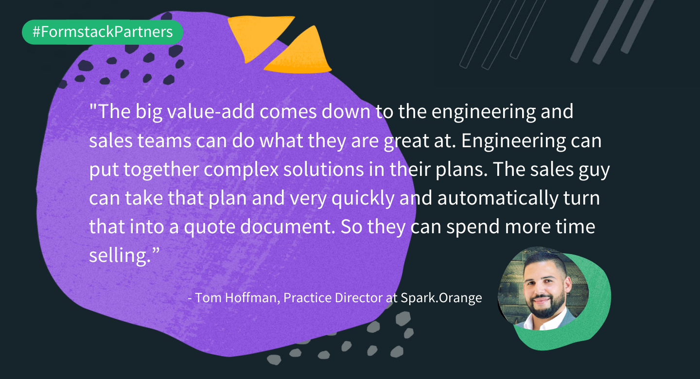 Tom Hoffman of Spark.Orange discusses the value of Formstack Documents for their customers.